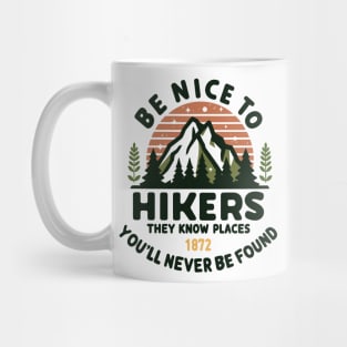 Be Nice to Hikers Embracing Kindness on the Hiking Path Mug